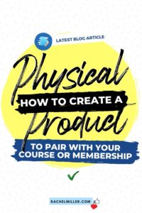 Make a Physical Product for Your Course or Online Membership